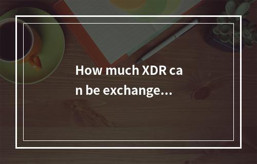 How much XDR can be exchanged for 1 USD on 2025-01-18?